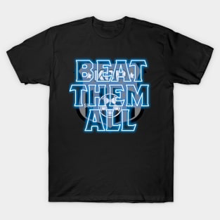 Beat Them All T-Shirt